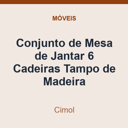 Conjunto de Mesa de Jantar Cimol 6 Cadeiras Tampo de Madeira