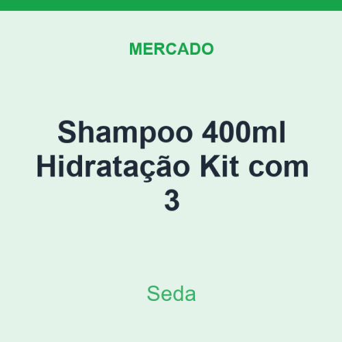 Shampoo 400ml Seda Hidratação Kit com 3