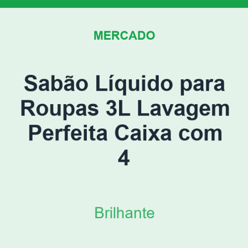 Sabão Líquido para Roupas 3L Brilhante Lavagem Perfeita Caixa com 4