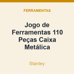 Jogo de Ferramentas Stanley 110 Peças Caixa Metálica