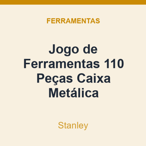 Jogo de Ferramentas Stanley 110 Peças Caixa Metálica