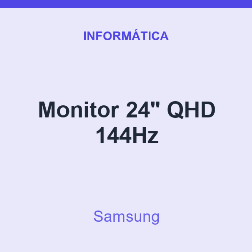 Monitor Samsung 24" QHD 144Hz