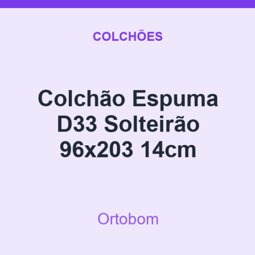 Colchão Espuma D33 Ortobom Solteirão 96x203 14cm