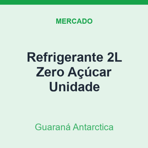 Refrigerante 2L Guaraná Antarctica Zero Açúcar Unidade