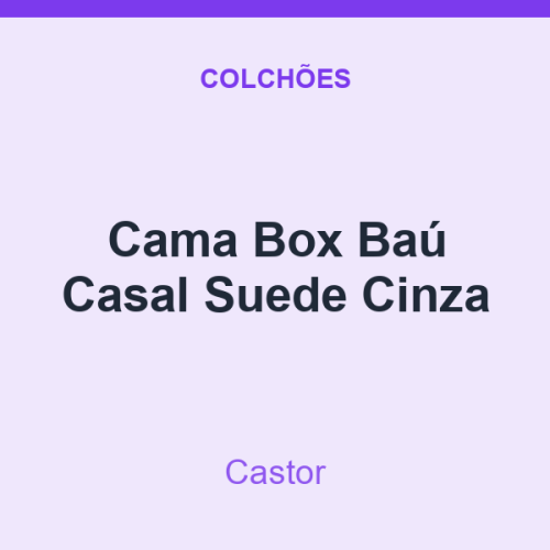 Cama Box Baú Castor Casal Suede Cinza