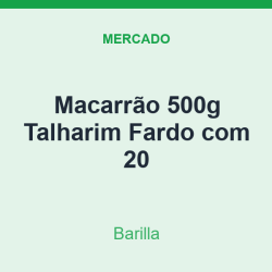 Macarrão 500g Barilla Talharim Fardo com 20