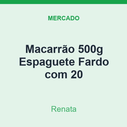 Macarrão 500g Renata Espaguete Fardo com 20