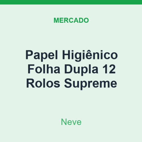 Papel Higiênico Folha Dupla Neve 12 Rolos Supreme