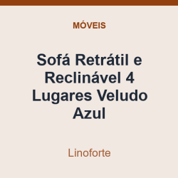 Sofá Retrátil e Reclinável Linoforte 4 Lugares Veludo Azul