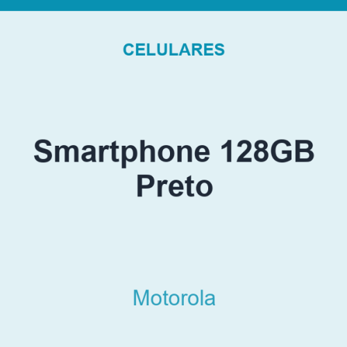 Smartphone Motorola 128GB Preto