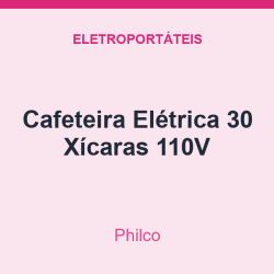 Cafeteira Philco Elétrica 30 Xícaras 110V