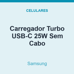 Carregador Turbo USB-C Samsung 25W Sem Cabo