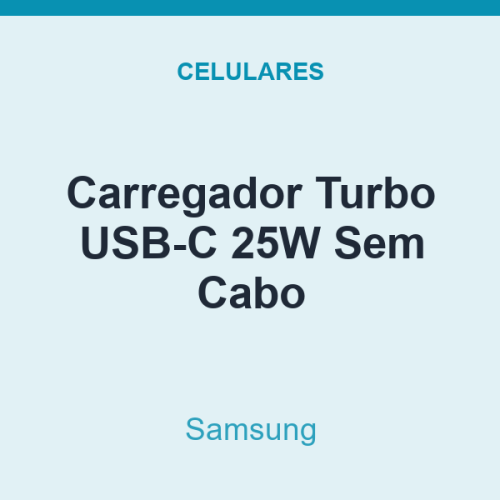 Carregador Turbo USB-C Samsung 25W Sem Cabo