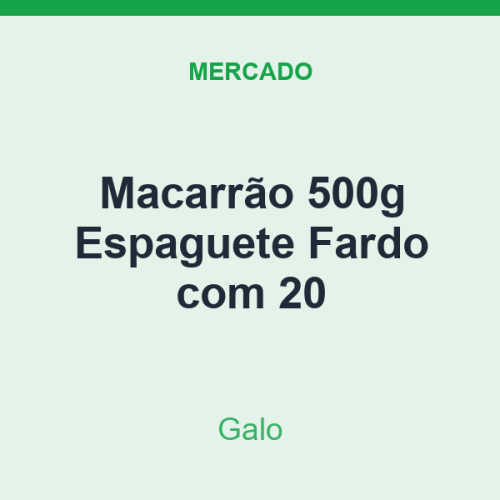 Macarrão 500g Galo Espaguete Fardo com 20