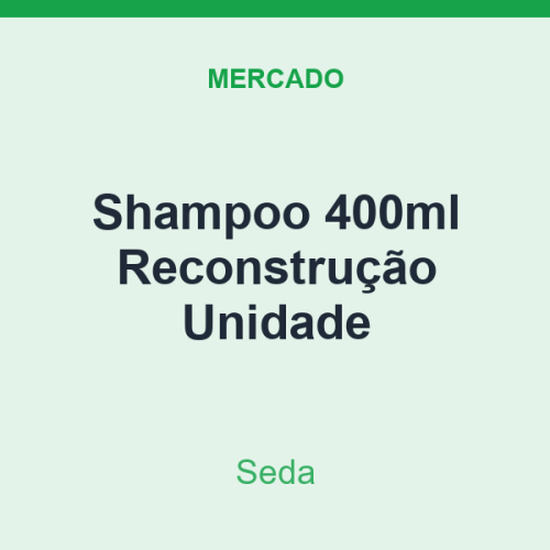 Shampoo 400ml Seda Reconstrução Unidade