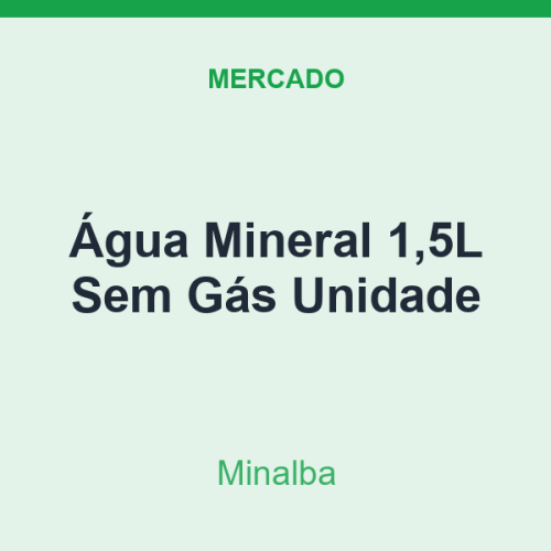 Água Mineral 1,5L Minalba Sem Gás Unidade