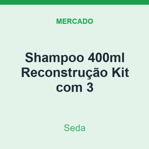 Shampoo 400ml Seda Reconstrução Kit com 3