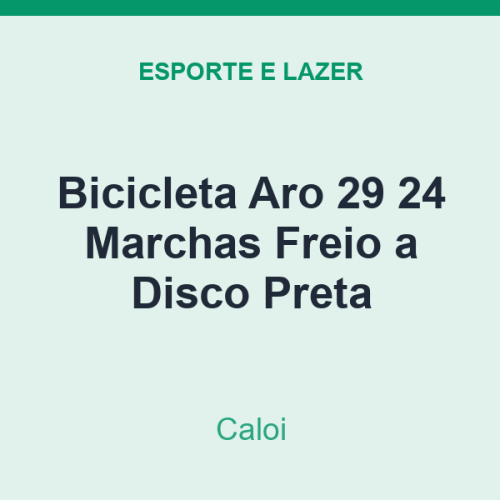 Bicicleta Aro 29 Caloi 24 Marchas Freio a Disco Preta
