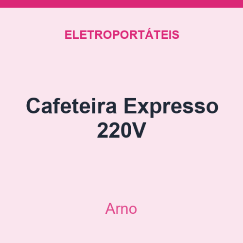 Cafeteira Arno Expresso 220V