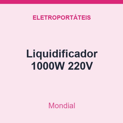 Liquidificador Mondial 1000W 220V