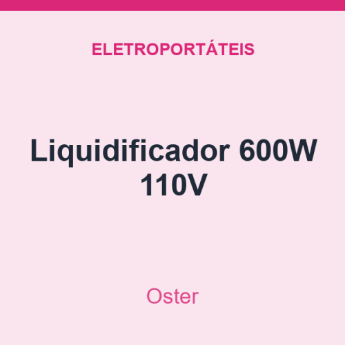 Liquidificador Oster 600W 110V