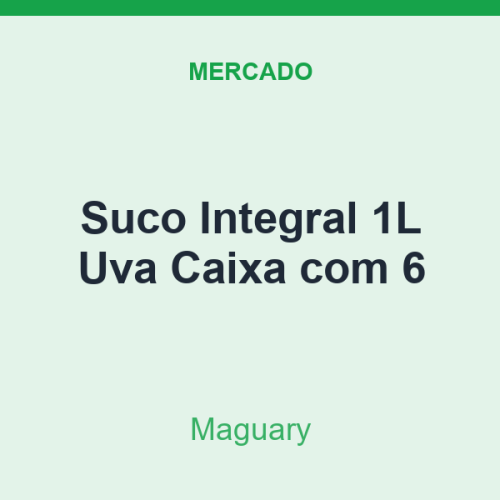 Suco Integral 1L Maguary Uva Caixa com 6