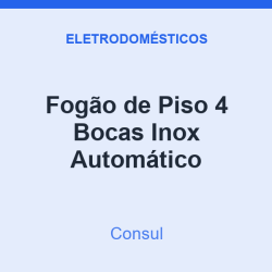 Fogão de Piso Consul 4 Bocas Inox Automático