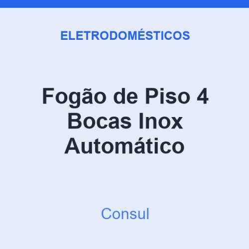 Fogão de Piso Consul 4 Bocas Inox Automático