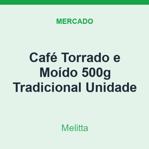 Café Torrado e Moído 500g Melitta Tradicional Unidade