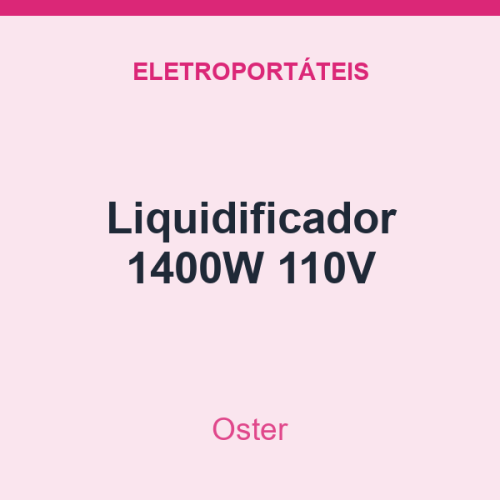Liquidificador Oster 1400W 110V
