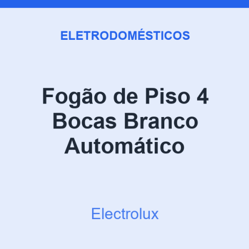 Fogão de Piso Electrolux 4 Bocas Branco Automático