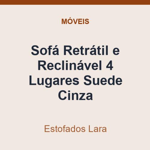 Sofá Retrátil e Reclinável Estofados Lara 4 Lugares Suede Cinza