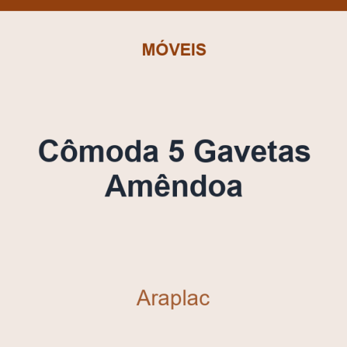 Cômoda 5 Gavetas Araplac Amêndoa