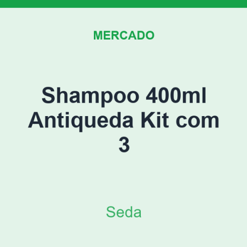 Shampoo 400ml Seda Antiqueda Kit com 3