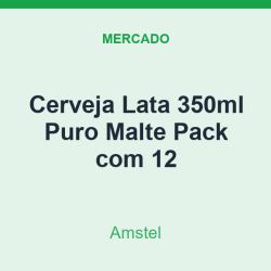 Cerveja Lata 350ml Amstel Puro Malte Pack com 12