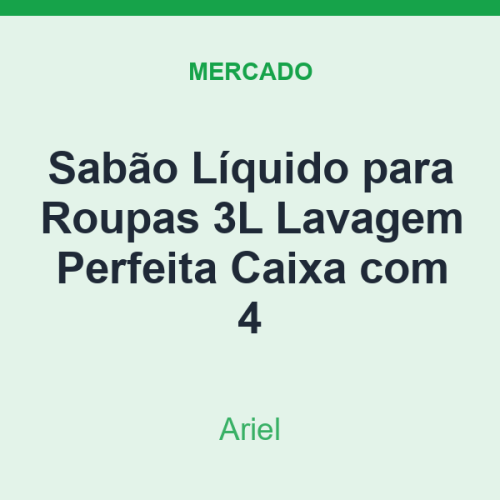 Sabão Líquido para Roupas 3L Ariel Lavagem Perfeita Caixa com 4