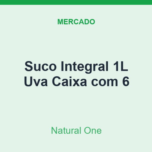 Suco Integral 1L Natural One Uva Caixa com 6