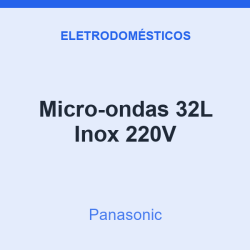 Micro-ondas Panasonic 32L Inox 220V