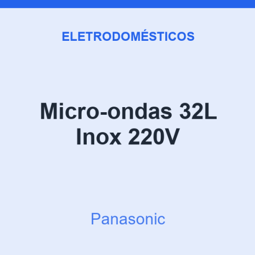 Micro-ondas Panasonic 32L Inox 220V