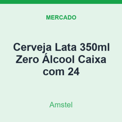 Cerveja Lata 350ml Amstel Zero Álcool Caixa com 24