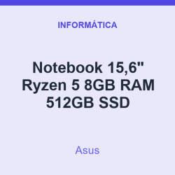 Notebook 15,6" Asus Ryzen 5 8GB RAM 512GB SSD