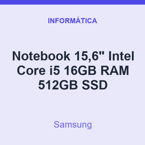 Notebook 15,6" Samsung Intel Core i5 16GB RAM 512GB SSD