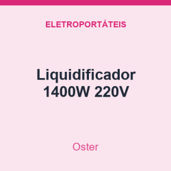 Liquidificador Oster 1400W 220V