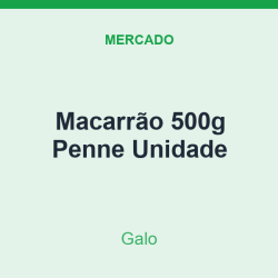 Macarrão 500g Galo Penne Unidade