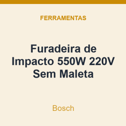Furadeira de Impacto Bosch 550W 220V Sem Maleta