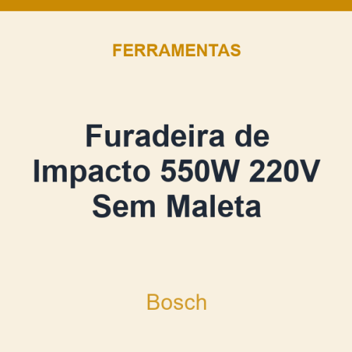 Furadeira de Impacto Bosch 550W 220V Sem Maleta
