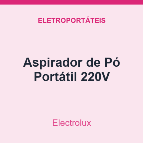 Aspirador de Pó Electrolux Portátil 220V