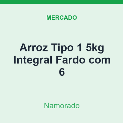 Arroz Tipo 1 5kg Namorado Integral Fardo com 6