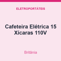 Cafeteira Britânia Elétrica 15 Xícaras 110V