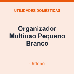 Organizador Multiuso Ordene Pequeno Branco